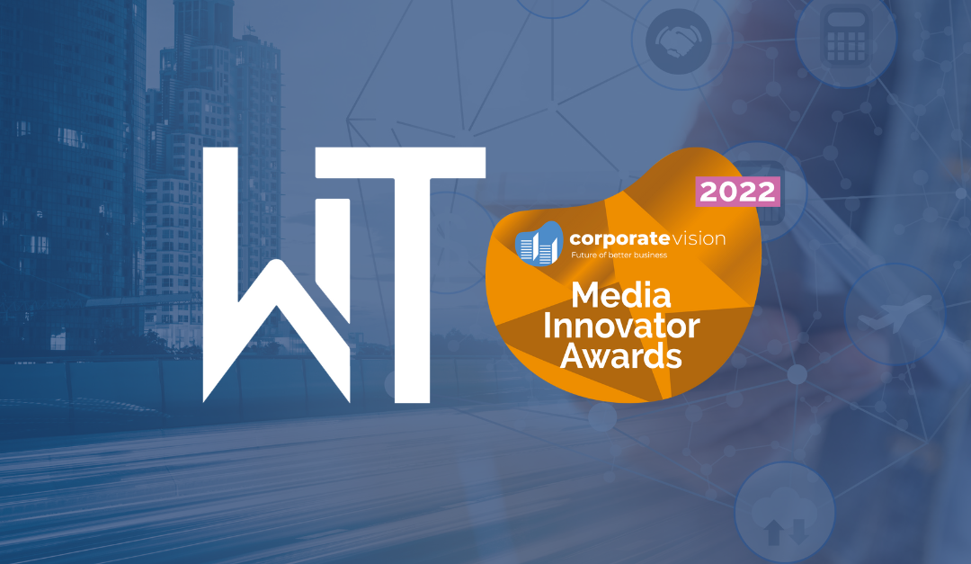 WiT Group Named 2022 Media Innovator by Corporate Vision Magazine