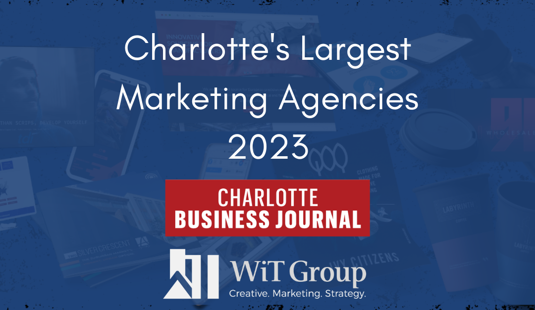 WiT Group Ranked Top Marketing Agency Charlotte 2023