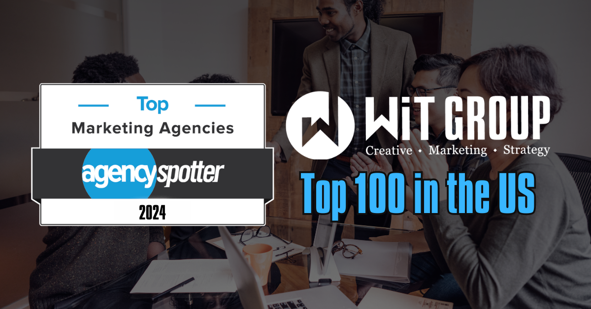 agency spotter names wit group 2024 top 100 marketing agency in the united states