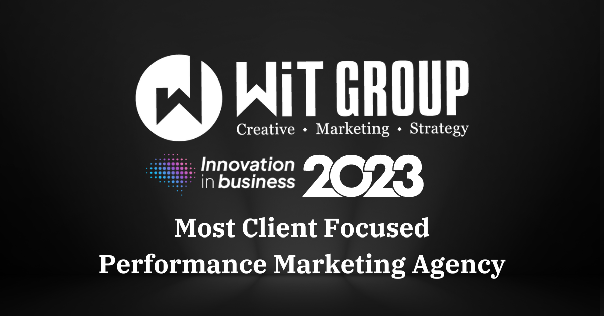 Media Innovator Awards names WiT Group as Most Client-Focused Performance Marketing Agency 2023